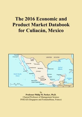 The 2016 Economic and Product Market Databook for Culiacán, Mexico