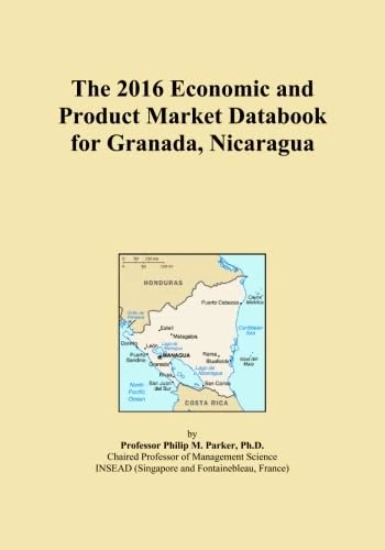 The 2016 Economic and Product Market Databook for Granada, Nicaragua