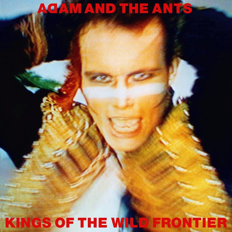 Kings Of The Wild Frontier (Super Deluxe Edition) [Remastered]