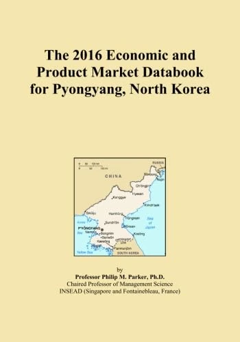 The 2016 Economic and Product Market Databook for Pyongyang, North Korea