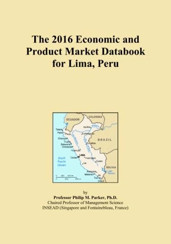 The 2016 Economic and Product Market Databook for Lima, Peru