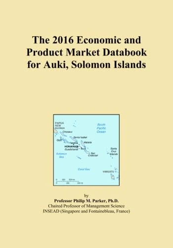 The 2016 Economic and Product Market Databook for Auki, Solomon Islands