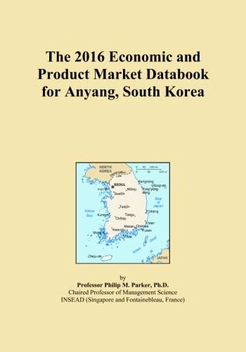 The 2016 Economic and Product Market Databook for Anyang, South Korea