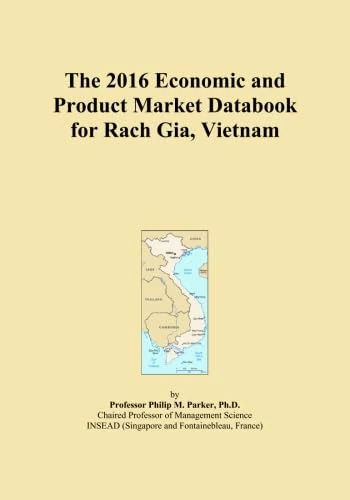 The 2016 Economic and Product Market Databook for Rach Gia, Vietnam