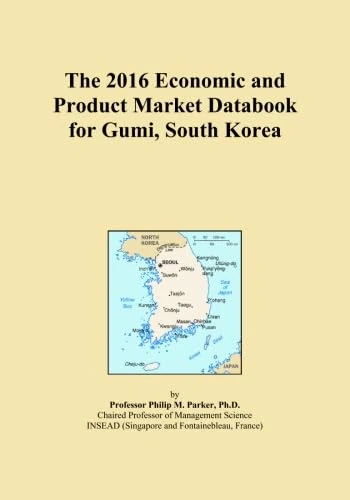 The 2016 Economic and Product Market Databook for Gumi, South Korea