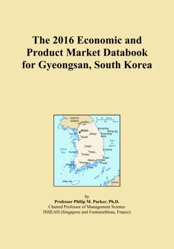 The 2016 Economic and Product Market Databook for Gyeongsan, South Korea
