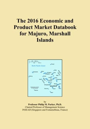 The 2016 Economic and Product Market Databook for Majuro, Marshall Islands