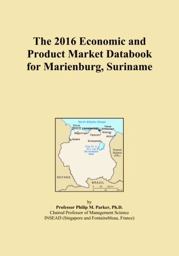 The 2016 Economic and Product Market Databook for Marienburg, Suriname