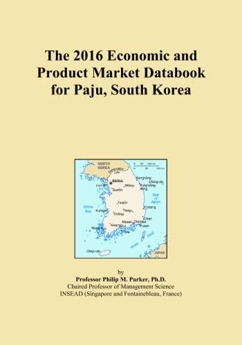 The 2016 Economic and Product Market Databook for Paju, South Korea