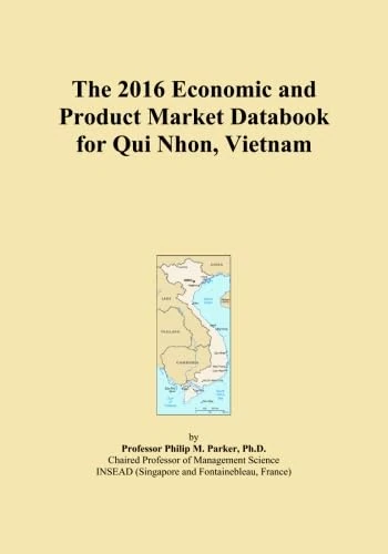 The 2016 Economic and Product Market Databook for Qui Nhon, Vietnam