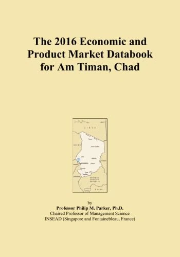 The 2016 Economic and Product Market Databook for Am Timan, Chad