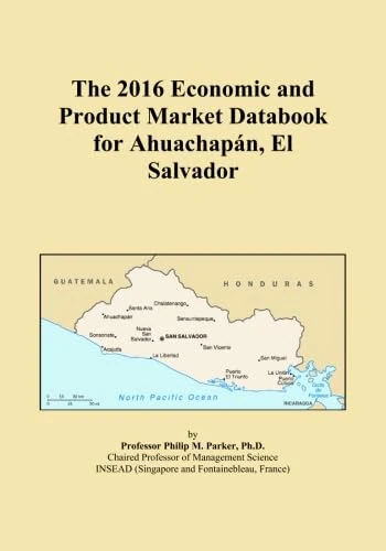 The 2016 Economic and Product Market Databook for Ahuachapán, El Salvador