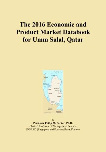 The 2016 Economic and Product Market Databook for Umm Salal, Qatar