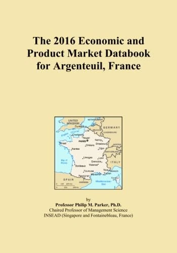 The 2016 Economic and Product Market Databook for Argenteuil, France