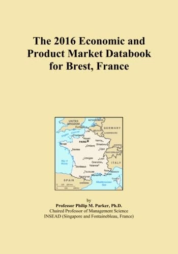 The 2016 Economic and Product Market Databook for Brest, France