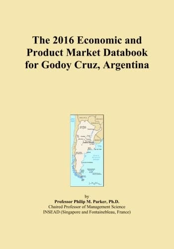 The 2016 Economic and Product Market Databook for Godoy Cruz, Argentina