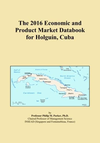 The 2016 Economic and Product Market Databook for Holguín, Cuba