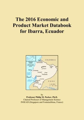 The 2016 Economic and Product Market Databook for Ibarra, Ecuador