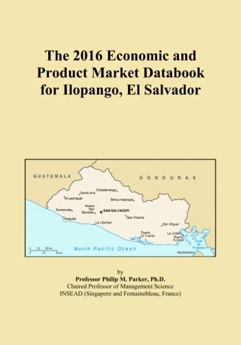 The 2016 Economic and Product Market Databook for Ilopango, El Salvador