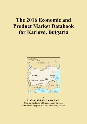 The 2016 Economic and Product Market Databook for Karlovo, Bulgaria - Image 1