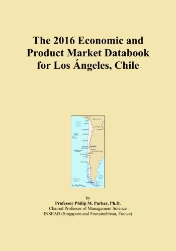 The 2016 Economic and Product Market Databook for Los Ángeles, Chile