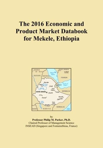 The 2016 Economic and Product Market Databook for Mekele, Ethiopia