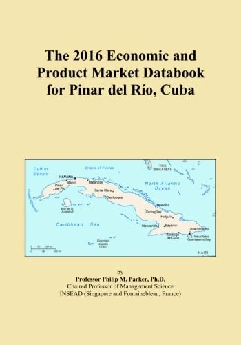 The 2016 Economic and Product Market Databook for Pinar del Río, Cuba