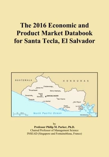 The 2016 Economic and Product Market Databook for Santa Tecla, El Salvador