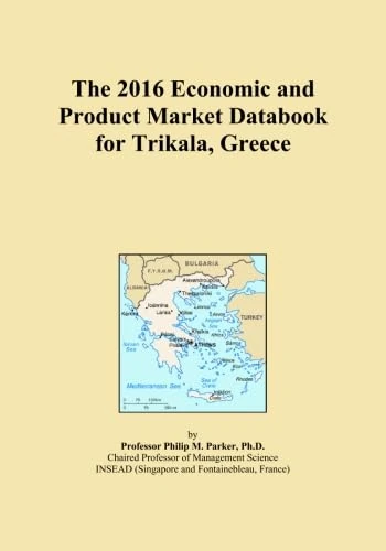 The 2016 Economic and Product Market Databook for Trikala, Greece