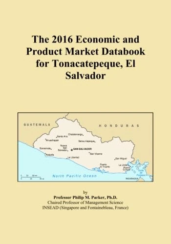 The 2016 Economic and Product Market Databook for Tonacatepeque, El Salvador