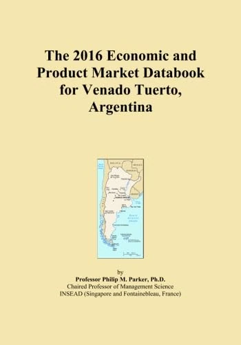 The 2016 Economic and Product Market Databook for Venado Tuerto, Argentina