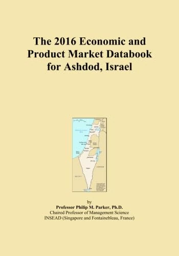 The 2016 Economic and Product Market Databook for Ashdod, Israel