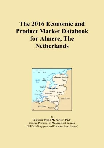 The 2016 Economic and Product Market Databook for Almere, The Netherlands