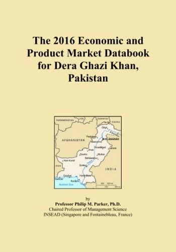 The 2016 Economic and Product Market Databook for Dera Ghazi Khan, Pakistan