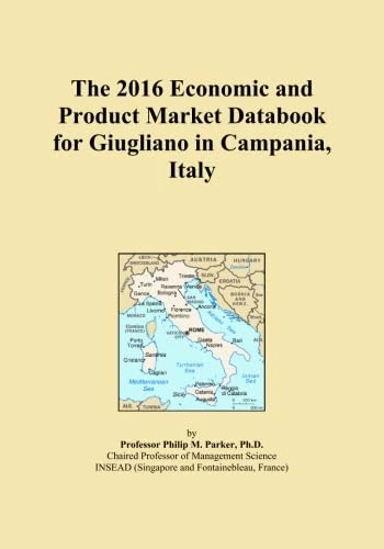 The 2016 Economic and Product Market Databook for Giugliano in Campania, Italy