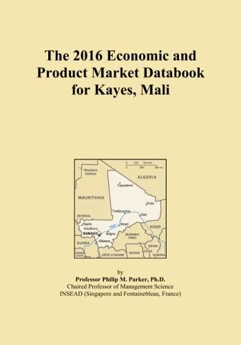 The 2016 Economic and Product Market Databook for Kayes, Mali