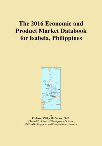 The 2016 Economic and Product Market Databook for Isabela, Philippines