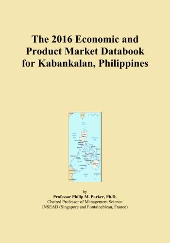 The 2016 Economic and Product Market Databook for Kabankalan, Philippines