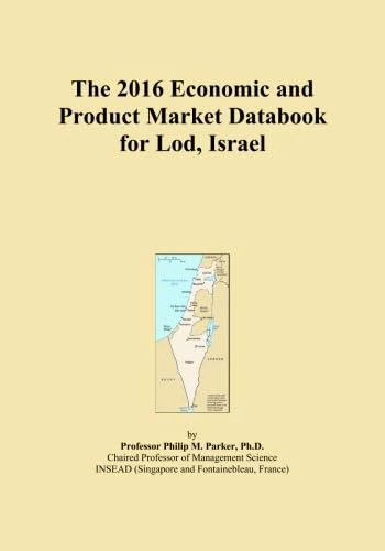 The 2016 Economic and Product Market Databook for Lod, Israel