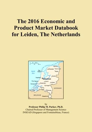 The 2016 Economic and Product Market Databook for Leiden, The Netherlands