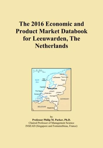 The 2016 Economic and Product Market Databook for Leeuwarden, The Netherlands