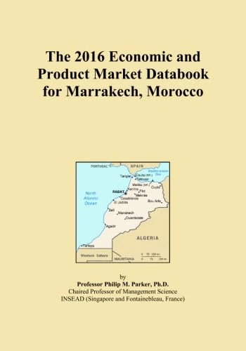 The 2016 Economic and Product Market Databook for Marrakech, Morocco