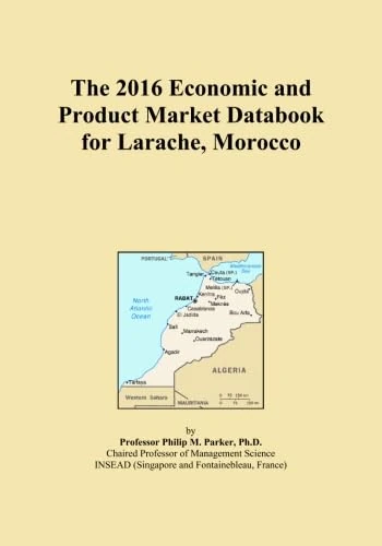 The 2016 Economic and Product Market Databook for Larache, Morocco