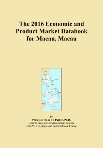 The 2016 Economic and Product Market Databook for Macau, Macau