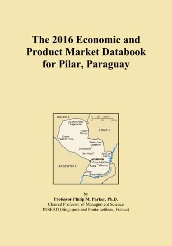 The 2016 Economic and Product Market Databook for Pilar, Paraguay