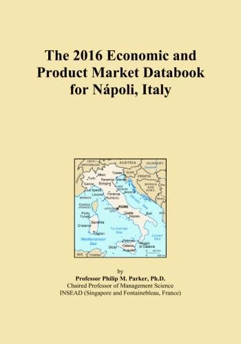 The 2016 Economic and Product Market Databook for Nápoli, Italy