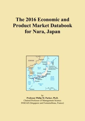 The 2016 Economic and Product Market Databook for Nara, Japan