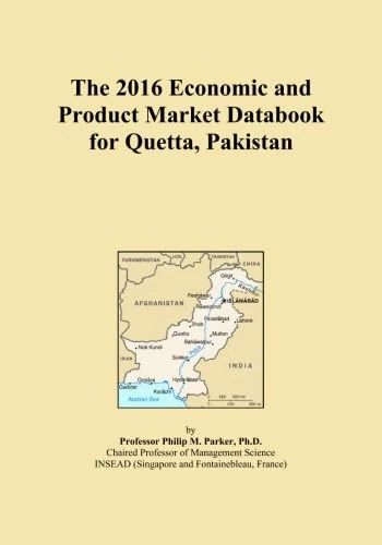 The 2016 Economic and Product Market Databook for Quetta, Pakistan