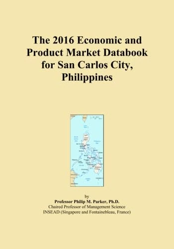 The 2016 Economic and Product Market Databook for San Carlos City, Philippines