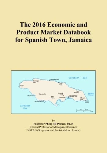 The 2016 Economic and Product Market Databook for Spanish Town, Jamaica